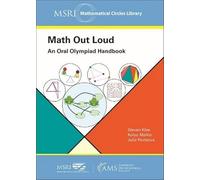 Math Out Loud: An Oral Olympiad Handbook (MSRI Mathematical Circles Library)