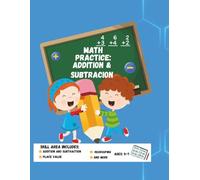 MATH PRACTICE: ADDITION & SUBTRACION: Elementary Math with problems for daily practice