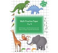 Math Practice Paper Book.: 4 x 4 | Dinosaurs and Animals design. Large squares for young children. Primary school KS1, KS2, KS3. Preschool, kindergarten.