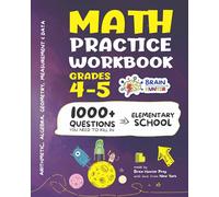 Math Practice Workbook Grades 4-5: 1000+ Questions You Need to Kill in Elementary School by Brain Hunter Prep (Arithmetic, Algebra, Geometry, ... more in Kill It Series by Brain Hunter Prep)