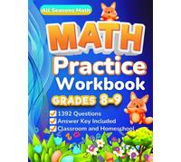 Math Practice Workbook Grades 8-9: 1392 Questions to Master Essential Math Skills (Inequalities, Solving Equations, Algebraic Expressions, PEMDAS, ... With Answer Key (Math Practice Workbooks)
