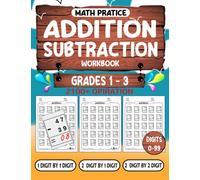 Math pratice Workbook Addition and Subtraction Grades 1-3 digits 0-99: Math workbook for learning : Addition and Subtraction for 1st 2nd and 3rd Grade ... Drills for Kids ages 6-8 (2100 calculations)
