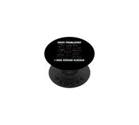 Math Problems I Have Enough Already Funny Math Calculations PopSockets Adhesive PopGrip