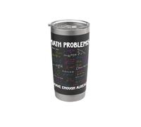 Math Problems I Have Enough Already Funny Math Calculations Stainless Steel Insulated Tumbler