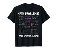 Math Problems I Have Enough Already Funny Math Calculations T-Shirt