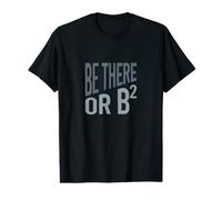 Math Pun, Be There or B2. Be There or be Squared. Value Graphic T-Shirt