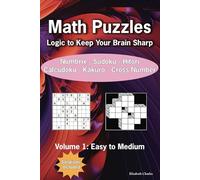 Math Puzzles: Logic to Keep Your Brain Sharp Volume 1 Easy to Medium