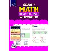 MATH REASONING WORKBOOK: Grade 1 Math Practice Exercises for Kids. Supplementary Math Book for ages 6-7 (over 40 exercises)