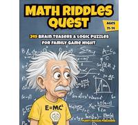 Math Riddles Quest: 349 Themed Brain Teasers and Logic Puzzles for Ages 11-14