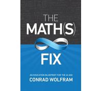 Math(s) Fix, The: An Education Blueprint Of The Ai Age