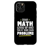 Math Saying Math Grow And Solve Problems By Yourself Case for iPhone 11 Pro