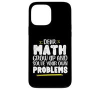 Math Saying Math Grow And Solve Problems By Yourself Case for iPhone 13 Pro Max