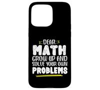 Math Saying Math Grow And Solve Problems By Yourself Case for iPhone 15 Pro Max