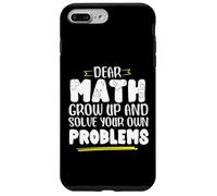 Math Saying Math Grow And Solve Problems By Yourself Case for iPhone 7 Plus/8 Plus