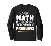 Math Saying Math Grow and Solve Problems by Yourself Long Sleeve T-Shirt