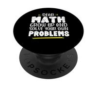Math Saying Math Grow And Solve Problems By Yourself PopSockets Adhesive PopGrip