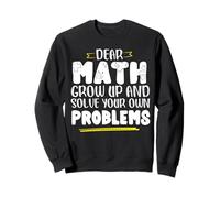 Math Saying Math Grow And Solve Problems By Yourself Sweatshirt
