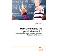 Math Self-Efficacy and Spatial Visualization: Contributions to Gender Difference in Students' Mathematics Achievement