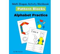 Math Shapes Activity Workbook: Pattern Blocks Alphabet Practice (Math and Science Workbooks)