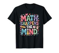 Math Sharpens The Mind, Mathematics Teacher Mathematician T-Shirt