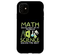 Math Solves Most of My Problems Science Math Science Teacher Case for iPhone 11