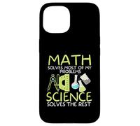 Math Solves Most of My Problems Science Math Science Teacher Case for iPhone 15