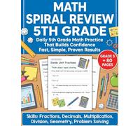 Math Spiral Review 5th Grade: Daily Math Practice & Spiral Review Workbook | 5th Grade Math Workbook with Worksheets, Fractions, Decimals, ... (Complete Math Spiral Review Workbook Series)