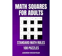 Math Squares For Adults: Standard Math Rules 100 Puzzles