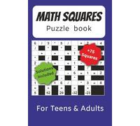 Math Squares Puzzle book: Easy to read Arithmetic puzzles in two difficulty levels | 6x9 inches , 167 pages | 70+ puzzles | the perfect mental arithmetic practice for kids, teens and adults