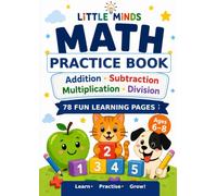 Math Starter Bundle: Addition, Subtraction, Multiplication & Division Practice for Ages 6-8 (Little Minds Learning Collection)