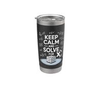 Math Student Keep Calm and Solve for X Funny Algebra Gift Stainless Steel Insulated Tumbler