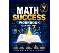 Math Success Workbook for Grade 7: Practice in Fractions, Decimals, Ratios, Expressions, Equations, Geometry, and Problem Solving with Review Tests and Answer Key (Pathway to Success Workbook Series)