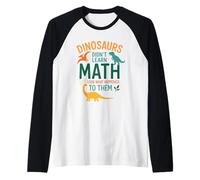 Math Teacher Dinosaurs Didn't Learn Math Funny Mathematics Raglan Baseball Tee