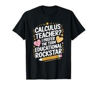 Math Teacher, I Prefer The Term Educational Rockstar T-Shirt