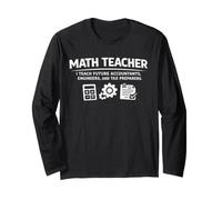 Math Teacher I Teach Future Accountants Long Sleeve T-Shirt