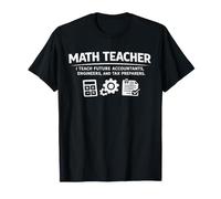 Math Teacher I Teach Future Accountants T-Shirt