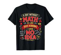 Math Teacher Nerd Student Formula Equation A Day Without T-Shirt
