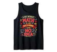 Math Teacher Nerd Student Formula Equation A Day Without Tank Top
