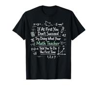 Math Teacher Nerd Student Formula Equation If At First You T-Shirt