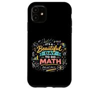 Math Teacher Nerd Student Formula Equation It's A Beautiful Case for iPhone 11