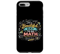Math Teacher Nerd Student Formula Equation It's A Beautiful Case for iPhone 7 Plus/8 Plus
