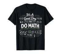 Math Teacher Nerd Student Formula Equation It's A Good Day T-Shirt