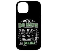 Math Teacher Nerd Student Formula Equation Pun How I Do Math Case for iPhone 14