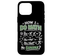 Math Teacher Nerd Student Formula Equation Pun How I Do Math Case for iPhone 16 Pro Max