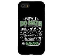 Math Teacher Nerd Student Formula Equation Pun How I Do Math Case for iPhone SE (2020) / 7/8