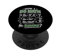 Math Teacher Nerd Student Formula Equation Pun How I Do Math PopSockets Adhesive PopGrip