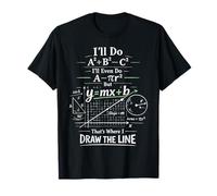 Math Teacher Nerd Student Formula Equation Pun I'll Do A2 B2 T-Shirt