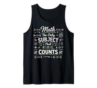 Math Teacher Nerd Student Formula Equation Pun Math The Only Tank Top