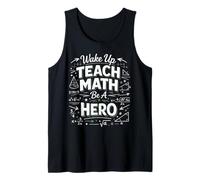 Math Teacher Nerd Student Formula Equation Wake Up Teach Tank Top