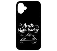 Math Teacher Nerd Student Formula Triangle Pun I'm Acute Case for iPhone 16 Plus